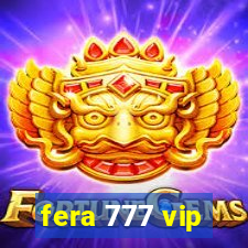 fera 777 vip